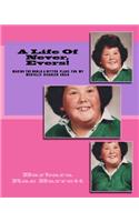 Life Of Never, Evers!