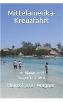 Mittelamerika-Kreuzfahrt