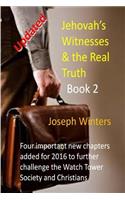 Jehovah's Witnesses & the Real Truth - Book 2