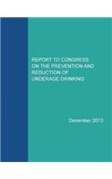 Report to Congress on the Prevention and Reduction of Underage Drinking