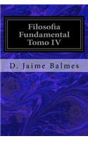 Filosofia Fundamental Tomo IV