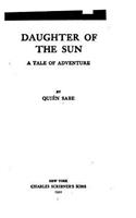 Daughter of the Sun, A Tale of Adventure