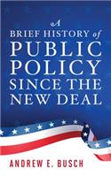 Brief History of Public Policy Since the New Deal