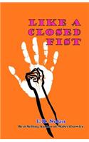 Like a Closed Fist