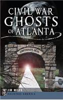 Civil War Ghosts of Atlanta