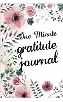 The One Minute Gratitude Journal