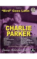 Jamey Aebersold Jazz -- Charlie Parker -- Bird Goes Latin, Vol 69