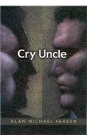 Cry Uncle