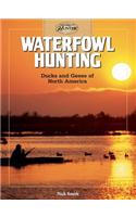 Waterfowl Hunting: Ducks and Geese of North America