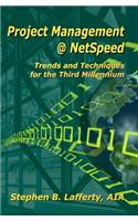 Project Management @ NetSpeed-Trends and Techniques for the Third Millennium: (English)