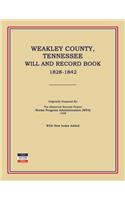 Weakley County, Tennessee, Will and Record Book, 1828-1842