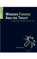 Windows Forensic Analysis Toolkit: Advanced Analysis Techniques for Windows 7