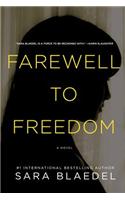 Farewell to Freedom: A Novel
