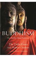 Buddhism: One Teacher, Many Traditions
