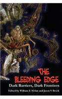 The Bleeding Edge: Dark Barriers, Dark Frontiers: (English)