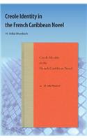 Creole Identity In The French Caribbean Novel