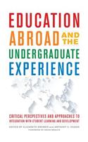 Education Abroad and the Undergraduate Experience