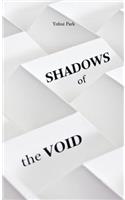 Shadows of the Void