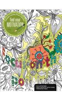 Finding Your Motivation: A Premium Coloring Book
