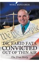 Dr. Farid Fata Convicted Out of Thin Air