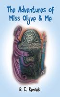 The Adventures of Miss Olyve and Me