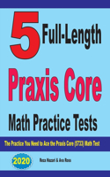 5 Full-Length Praxis Core Math Practice Tests