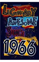 Legendary Awesome Since 1966 Notebook Birthday Gift