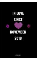 In Love Since November 2018 Notebook Love Gift