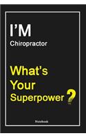 I'M Chiropractor What's Your Superpower ?