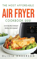 The Most Affordable Air Fryer Cookbook 2021