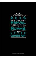 PCOS Doesn't Come With A Manual It Comes With A Momma Who Never Gives Up: Gas & Mileage Log Book(408 Gas & Mileage Log Book)
