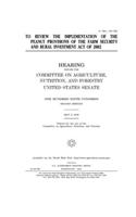 To review the implementation of the peanut provisions of the Farm Security and Rural Investment Act of 2002