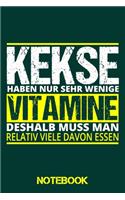 Notebook Kekse: Notizbuch als Geschenk für Freunde die gerne Backen / DIN A5 - 6x9" - 120 Seiten / Notizheft mit lustigem Kekse Vitamine Spruch für Naschkatze