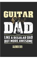 Guitar Dad Like A Regular Dad But More Awesome Calender 2020