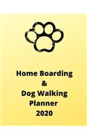 Home Boarding and Dog Walking Planner 2020
