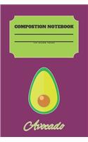 Avocado Composition Notebook 120 Pages: Blank Cute Journal-Avocados Happy Gifts-Notizbuch-Sketch Books for Kids-College Lover Sketchbook Notes-Drawing Gift for Boys and Girls-Positive Self