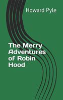 The Merry Adventures of Robin Hood