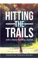 Hitting the Trails with a Yearly Running Journal: (English)