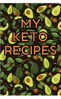 My Keto Recipes: Blank Recipe Book To Write In