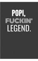 Popi Fuckin Legend