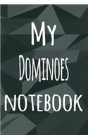 My Dominoes Notebook: The perfect way to record your hobby - 6x9 119 page lined journal!