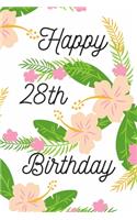 Happy 28th Birthday: 28th Birthday Gift / Journal / Notebook / Diary / Unique Greeting & Birthday Card Alternative