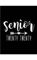 Senior Twenty Twenty: Class of 2020 Notebook - Blank College Ruled Line Paper Composition Notebook - 2020 Graduation Gifts