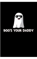 Boo's Your Daddy: Happy Halloween Undated Planner - Weekly & Monthly No Year Pocket Calendar - Medium 6x9 Softcover - For Creepy Monster & Spooky Ghosts Fans