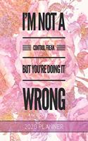I'm Not A Control Freak But You're Doing It Wrong: This Planner is the Perfect Gift For Your Mom, Your Wife You Love Or Anyone You Call Mother or Mama For Christmas or Birthday or Whenever So She Can
