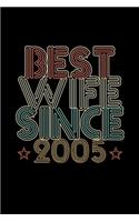 Best Wife Since 2005: Lined Journal, 120 Pages, 6x9 Sizes, 15th Wedding Anniversary Gift for Her - 15 year Wedding Anniversary Gift for Wife Couple Married in 2005