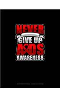Never Give Up AIDS Awareness: Graph Paper Notebook - 0.25 Inch (1/4") Squares(419 Graph Paper Notebook - 0.25 Inch (1/4") Squares)