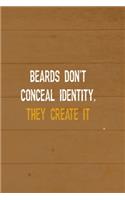 Beards Don't Conceal Identity, They Create It