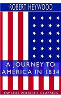 Journey to America in 1834 (Esprios Classics)