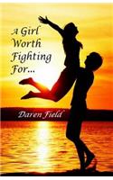 Girl Worth Fighting For...